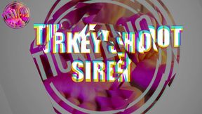 Turkey Shoot - Siren