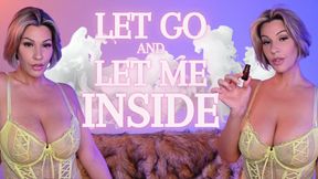 Let Go and Let Me Inside