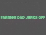 Husky & Hairy Farmer Jerks & Cums