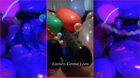 Looners Gonna Loon