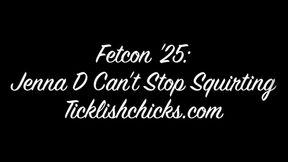 Fetcon '25: Jenna D Can't Stop Orgasms & Squirting