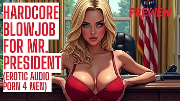 Hardcore Blowjob For Mr. President Audio Porn