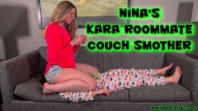 Nina's Kara Roommate Couch Smother!