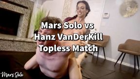 MARS SOLO VS HANZ VANDERKILL: TOPLESS SEX WRESTLE 1 of 2 - wrestling, pigtails, scissorhold, foot on face, grappling, grapevine