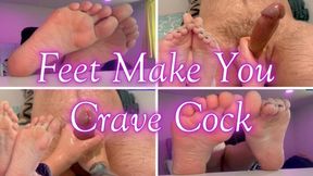 Feet Make You Crave Cock wmv