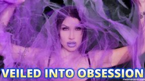 VEILED INTO OBSESSION