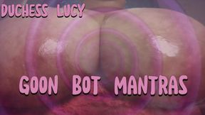 Goon Bot Mantras