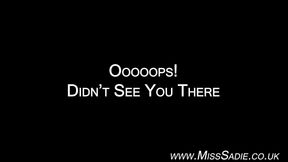 Oooops Didn't See You There...