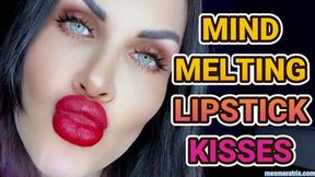 MIND MELTING LIPSTICK KISSES