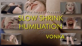 Slow Shrink Humiliation