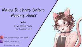 Malewife Chats Before Getting Used for Dinner M4A ASMR RP
