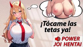 Power te pajea si le tocas las tetas. - JOI hentai voz espa&ntilde_ola.