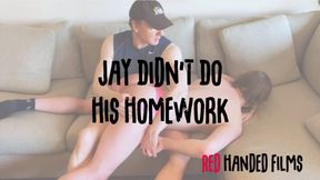 Jay Didn t Do His Homework