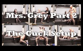 Mrs. Grey - Part 2 - the Cuck Setup