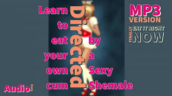 Eat your own cum for First Timers directed by a sexy shemale