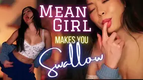 Mean Girl makes you Swallow