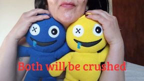 Both will be crushed