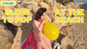 Blow to Pop at the Beach Filmed by my Girlfriend