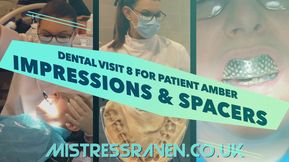 1166 Dental Visit 8 for Patient Amber Impressions and Spacers