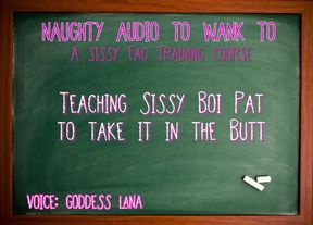 Teaching Sissy Boi Pat to Take It in the Butt