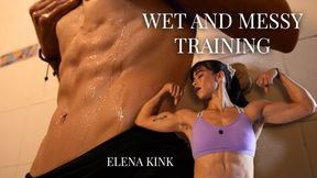 WET AND MESSY TRAINING