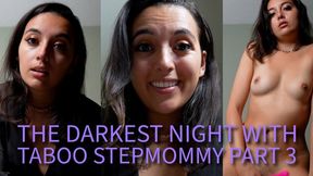 The Darkest Night With Taboo stepMommy Part 2