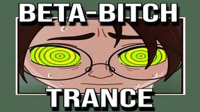Beta-Bitch Trance