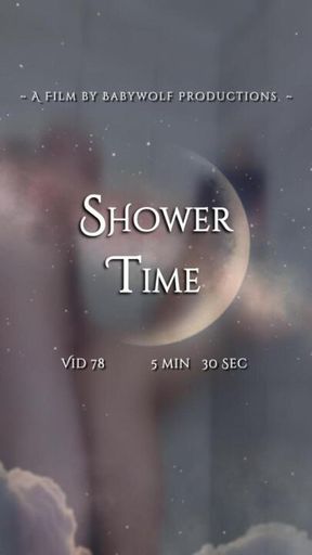 Vid78 – Shower Time