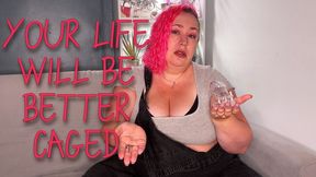 Life Will Be Better Caged - Nimue Allen, bbw, femdom, chastity, locktober