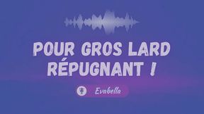 Audio Humiliation pour gros lard répugnant