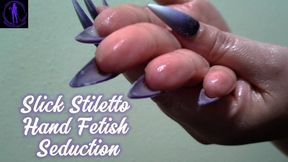 Mx Kitty Babalon Slicked Stiletto Hand Fetish Seduction HD | Long Nails | Oil