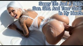 Saggy Tits And A Dildo. Sun, Sea, And Your Cock In My Mouth
