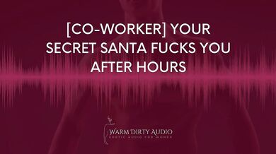 [Co-worker] Your Secret Santa Fucks you after hours [Dirty Talk, Erotic Audio for Women]