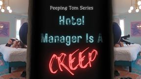 Hotel Manager Is a Creep (480WMV)