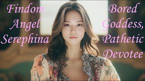 Bored Goddess, Pathetic Devotee