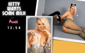 Kitty wants some milk. Anal masturbation