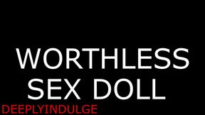 Daddy fucks and wrecks his worthless sex doll