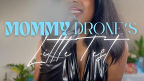 Mommy-Drone’s Tiny Test