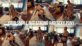 Your small but strong and sexy pony WMV