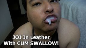 JOI In Leather With CUM SWALLOW!