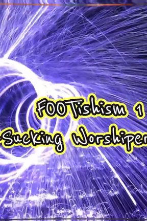 Footishism 1 Foot-sucking Worshiper Training