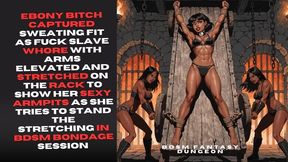 Ebony bitch captured sweating fit as fuck Slave whore with arms elevated and stretched on the rack to show her sexy armpits as she tries to stand the stretching in bdsm bondage session