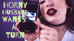 My Horny Husband Wants a Turn With Your Holes