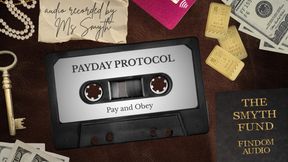 Payday Protocol: Pay and Obey { MAYhem FinDom Audio }
