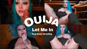 OUIJA: Let Me In (Step-Sister Breeding)