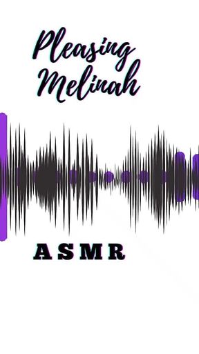 Pleasing Melinah Asmr