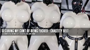 Securing my cunt of being fucked - Chastity Belt