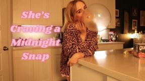 She's Craving a Midnight Snap