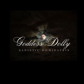 Get Bullied by Goddess Dolly