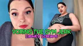 Voring the Gym Jerk - You Approach Sydney Screams at the Gym to Tell Her to Cover Her Fat Body Only to Get Eaten and Digested